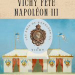 Vichy fête Napoléon III – avec la participation des Amis de Napoléon III de Vichy